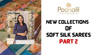 NEW COLLECTION OF SOFT SILK SAREES PART 2 [upl. by Rinna]