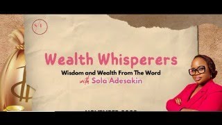 Wealth Whisperers Bible Study August 2024 Edition [upl. by Mcmahon]