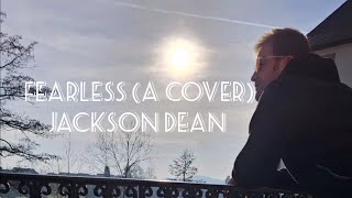 Fearless A Cover  Jackson Dean [upl. by Kopp100]