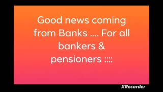 Bank pensioners EX GRATIA ARREAR PAYMENT amp OTHER POSITIVE NEWS [upl. by Donna]