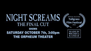 NIGHT SCREAMS THE FINAL CUT at the TALLGRASS FILM FESTIVAL [upl. by Naziaf]