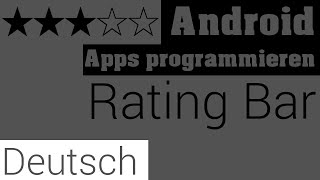 Rating Bar  Android Apps Programmieren Deutsch  German [upl. by Emia]