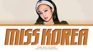 JENNIE Miss Korea 미스코리아 with Lee Hyori Lyrics Color Coded Lyrics [upl. by Viviyan660]