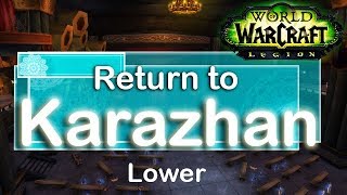 World of Warcraft Legion Karazhan lower mythic dungeon Guide 73 [upl. by Annaoj559]