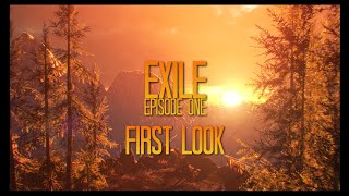 Exile Episode One  First Look [upl. by Ardnued]