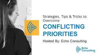 Webinar Conflicting Priorities Strategies Tools and Tactics to Overcome [upl. by Lairea]