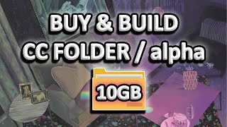 Sims 4 Alpha Buy Build Furniture CC Folder 10 GB Google Drive [upl. by Merari615]