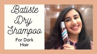 BATISTE Dry Shampoo Review  For Dark Hair [upl. by Petrina95]