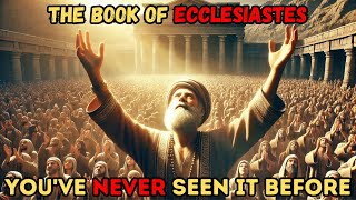 The Secret Story Of Ecclesiastes Like Youve Never Seen It Before [upl. by Herring751]