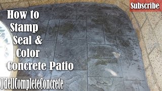 How to Color Concrete Stamp and Seal a Great Beginner Slab DIY Royal Ashler Slate [upl. by Adiv734]