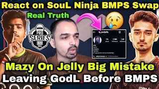 Mazy React On GodL Jelly Big Mistake 😢 Leaving GodLike 😮Changed Bio amp On SouL Ninja Swap 😳 [upl. by Phare]