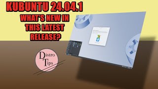 KUBUNTU 24041 WHATS NEW IN THIS LATEST RELEASE [upl. by Eymaj521]