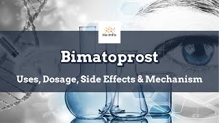 bimatoprost  Uses Dosage Side Effects amp Mechanism  Lumigan [upl. by Leamiba763]