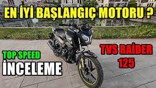 TVS RAİDER 125 İNCELEMESİ  TOP SPEED  EN İYİ BAŞLANGIÇ MOTORU [upl. by Artened20]