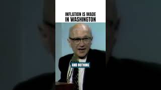 Milton Friedman Inflation is Made in Washington [upl. by Eelatan]