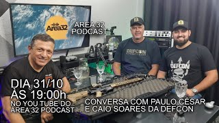 ÁREA 32 PODCAST 2ª TEMP EP19 PC E CAIO DA DEFCOM AIRSOFT [upl. by Giliana]