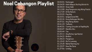 Noel Cabangon  Greatest Hits Album Playlist [upl. by Ainahs546]