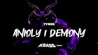 Tymek  Anioły i Demony XBASS Remix [upl. by Mount556]