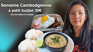 SEMAINE CAMBODGIENNE 30€ PLUS LES RESTE DE LA MAISON CUISINE RELAXE [upl. by Nekcarb]