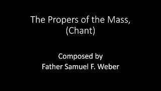 10th Sunday in Ordinary Time Communion Antiphon Father Samuel F Weber [upl. by Atenik]