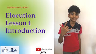 Elocution lesson 1 The Introduction Of Elocution [upl. by Anniala]