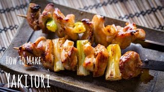 How to Make Yakitori Recipe 焼き鳥の作り方（レシピ） [upl. by Eilsel]