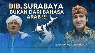 Surabaya Bukan dari Bahasa Arab  Ketua PWI Solo  Stop Mengaburkan Sejarah Bangsa SaveIndonesia [upl. by Ahkos]