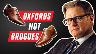 The Kingsman Were WRONG quotOxfords Not Broguesquot Explained [upl. by Peatroy7]