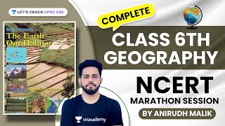 Complete Class 6th Geography  NCERT Marathon Session  UPSC CSE  Anirudh Malik [upl. by Naahsar910]