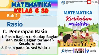 Matematika Kelas 6 Kurikulum Merdeka  Bab 2 Rasio C Penerapan Rasio  Halaman 6670 [upl. by Chouest]