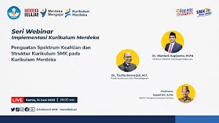 Webinar IKM Seri20  Penguatan Spektrum Keahlian dan Struktur Kurikulum SMK pada Kurikulum Merdeka [upl. by Mannos]