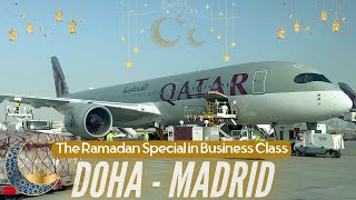 Ramadan Special 🌙  Qatar Airways Business Class  Doha  Madrid  A350900  Trip Report [upl. by Lavud]