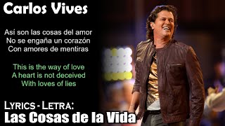 Carlos Vives  Las Cosas de la Vida Lyrics SpanishEnglish EspañolInglés [upl. by Allis]