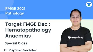 Hematopathology  Anaemias  FMGE Dec21  Lets crack NEET PG  Dr Priyanka Sachdev [upl. by Eileen]