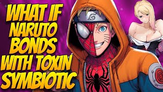 What If Naruto bonds with toxin symbiote  PART 1 [upl. by Tamara]