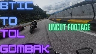 BTIC TO TOL GOMBAK  UNCUT  Z900  GSXR 600  DUKE 790 [upl. by Sonni]