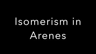 Isomerism in Arenes [upl. by Erret]