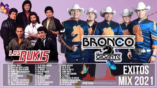 BRONCO y BUKIS SAUL PURAS RANCHERAS MIX  30 RECUERDOS DEL AYER  MIX EXITOS 2021 [upl. by Aihsekan]