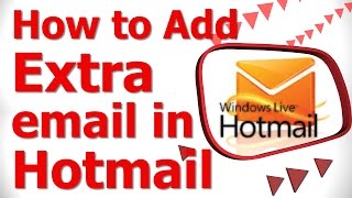 How to Add Extra email in Hotmail [upl. by Alicul]