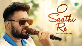 O Saathi Re  Rahul Jain  Saregama Recreations  Old Hindi Songs [upl. by Onairot]