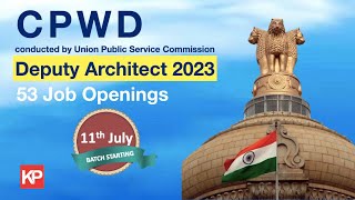 Deputy Architect CPWD 2023 Intro  Important dates  Eligibility  Recruitment process  KP Classes [upl. by Rigdon565]