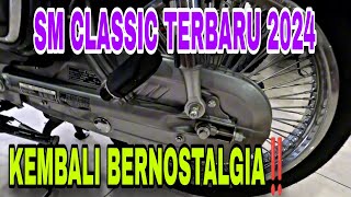 Asyiknya Nostalgia‼️ Motor SM Classic Terbaru 2024  Berita Otomotif 2024 [upl. by Adnalram]