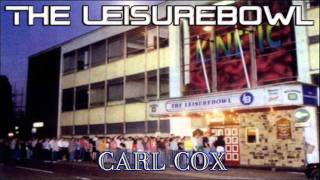 Carl Cox  The Leisuebowl  61192 [upl. by Yousuf]