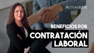 Beneficios por contratación laboral y mantenimiento de puestos de trabajo [upl. by Riker]