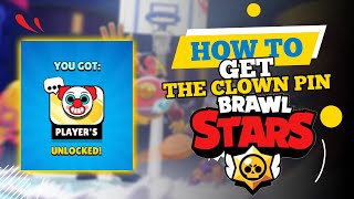 How to Get the Clown PIN in Brawl Stars 2024 [upl. by Ardnahcal73]