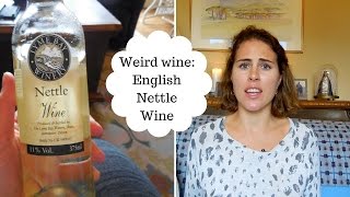 Weird wine English Nettle wine [upl. by Ecertap59]