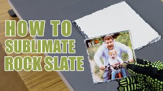 How to Sublimate Rock Slate  Sublimation Tutorial [upl. by Borlow]