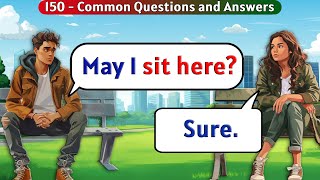 English Speaking Practice for Beginners  150 Common Questions and Answers [upl. by Yram656]