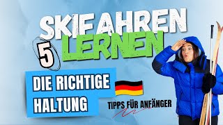 Skifahren lernen  Die richtige Haltung  Tipps für Anfänger  Pt 5 [upl. by Ardnatal220]