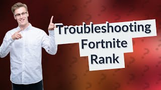 Why is my rank not showing in Fortnite [upl. by Vijar]